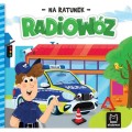 Książka dla dzieci Na ratunek. Radiowóz