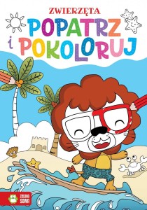 Książeczka edukacyjna Zielona Sowa Popatrz i pokoloruj. Zwierzęta