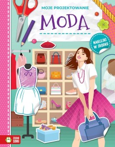 Książeczka edukacyjna Zielona Sowa Moje projektowanie. Moda