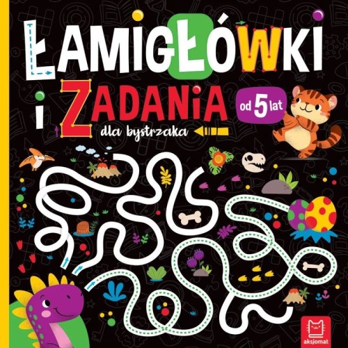 Książka dla dzieci Łamigłówki i zadania dla bystrzaka . Aksjomat