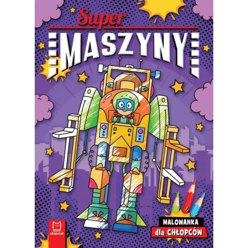 Książka dla dzieci Supermaszyny. Malowanka dla chłopców