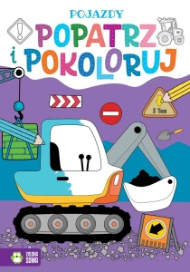 Książeczka edukacyjna Zielona Sowa Popatrz i pokoloruj. Pojazdy