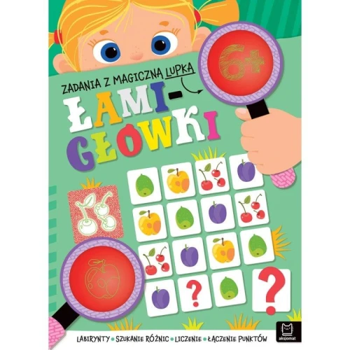 Książka dla dzieci Zadania z magiczną lupką. ŁAMIGŁÓWKI 6+ Aksjomat
