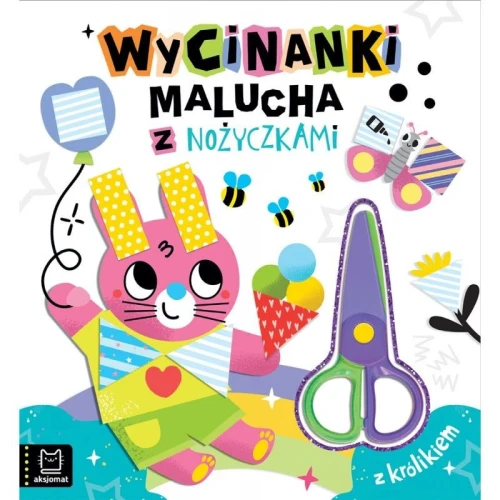 Książka dla dzieci Wycinanki malucha z nożyczkami. Z królikiem Aksjomat