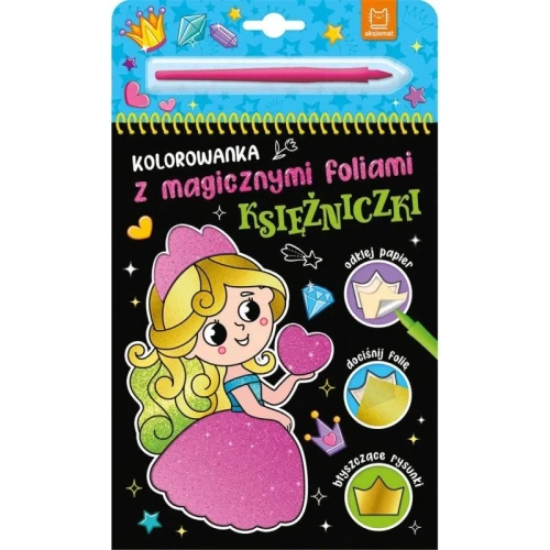 Książka dla dzieci z magicznymi foliami. Księżniczki Aksjomat