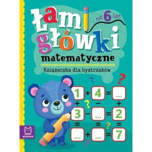 Książka dla dzieci Łamigłówki matematyczne. Książeczka dla bystrzaków. Od 6 lat Aksjomat
