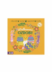 Książeczka edukacyjna Ozdoby. Wypychanki wielkanocne. Zielona Sowa