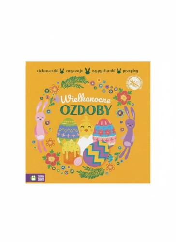Książeczka edukacyjna Ozdoby. Wypychanki wielkanocne. Zielona Sowa