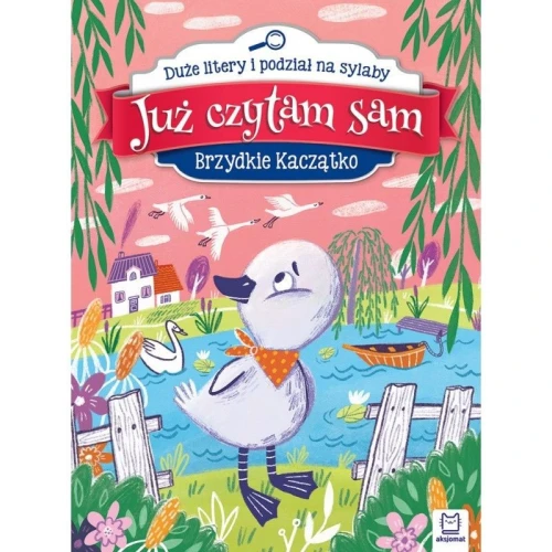 Książeczka edukacyjna Już czytam sam. Brzydkie kaczątko. Duże litery i podział na sylaby Aksjomat (3072)