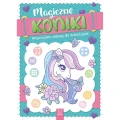 Książka dla dzieci MAGICZNE KONIKI. AKTYWIZUJĄCE ZABAWY DLA DZIEWCZYNEK