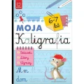 Książka dla dzieci Moja kaligrafia. Szlaczki. Litery. Wyrazy 6-7 lat Aksjomat
