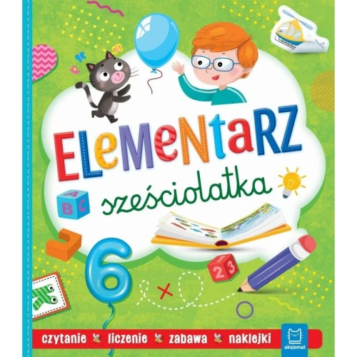 Książka dla dzieci Elementarz sześciolatka. Czytanie, liczenie, zabawa, naklejki Aksjomat