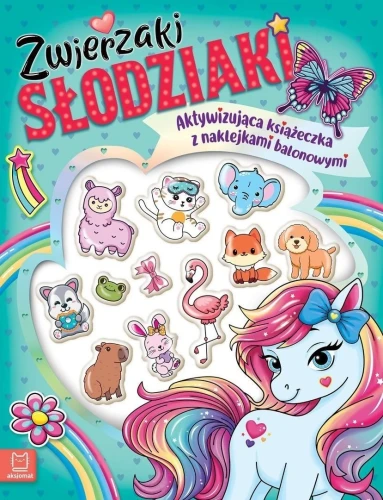Książeczka edukacyjna Zwierzaki słodziaki. Aktywizująca książeczka z naklejkami balonowymi Aksjomat (4341)