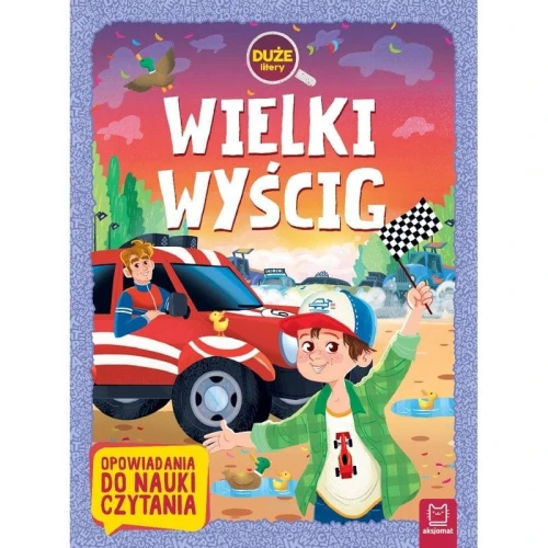 Książeczka edukacyjna Aksjomat Wielki wyścig. Duże litery. Opowiadania do nauki czytania (3132)
